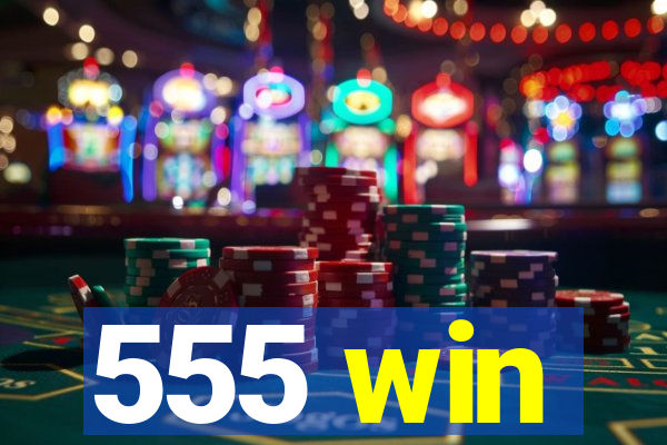 555 win